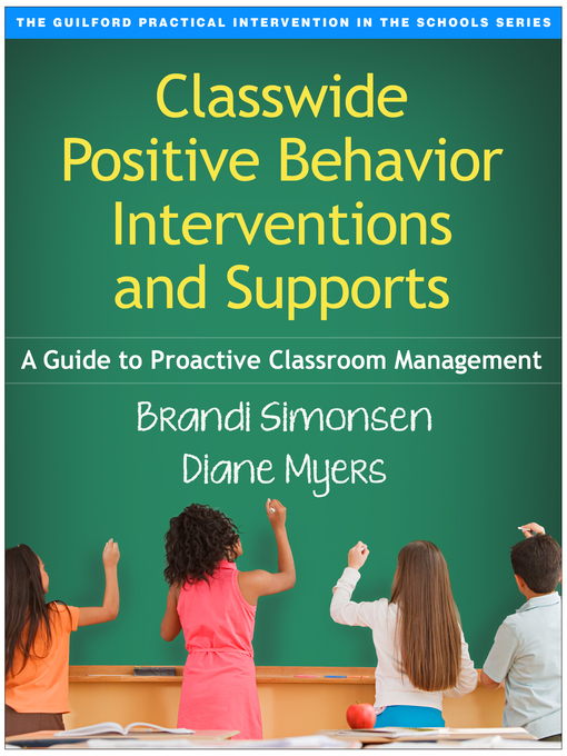 Title details for Classwide Positive Behavior Interventions and Supports by Brandi Simonsen - Available